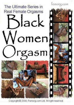 black lady orgasm - Black Women Orgasm DVD Porn Video | Femorg