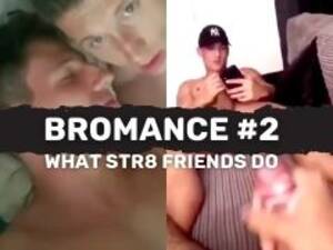 Bromance Porn Watching - BROMANCE #2! What str8 friends do when no one is watching! - ThisVid.com