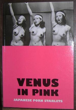 japan pink movies - VENUS in PINK: Japanese Porn Starlets B&W Photo Art Book W/ Many Film  Stills / Rare Japanese 'pink Movies' From the 60s and 70s - Etsy New Zealand