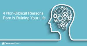 Biblical Porn - 4 non-biblical reasons porn is ruing your life