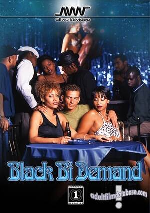 black bisexual xxx movies - Black Bi Demand | All Worlds | adultfilmdatabase