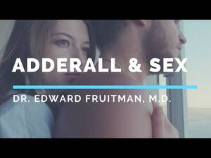 Doing Adderall And Fucking - Adderall and Sex. What are side effects? - YouTube