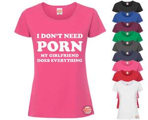 Lady T Porn - My Girlfriend Does Everything - Ladies T-shirt - Print Shirts - Cheap Price