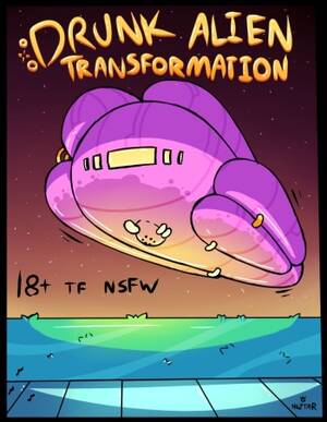 Hentai Alien Transformation Porn - Drunk Alien Transformation - IMHentai