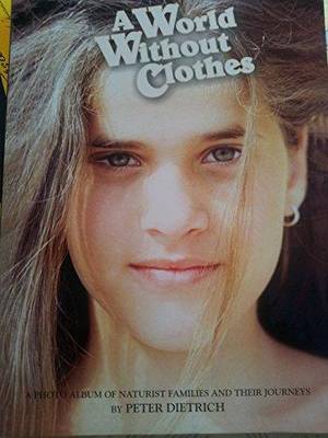 awwc nudist gallery - A World Without Clothes: A photo album of naturist families and their  journeys.: