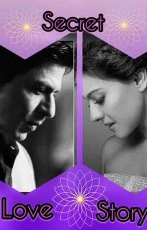 Kajol Xxx Shahrukh Khan - Secret Love Story #wattys2017 (COMPLETED) - Dirty Weekend - Wattpad