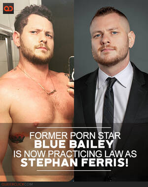 Blue Bailey Gay Porn Star - Former Porn Star Blue Bailey is Now Practicing Law as Stephan Ferris! -  QueerClick
