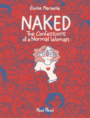 Felicity Fey - NAKED: The Confessions of a Normal Woman graphic novel review - Comics  Grinder