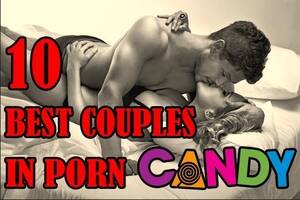 Best Couple In Porn - 10 Best Married couples in Porn | Candy.porn
