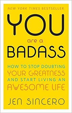 Naked The Book Of Life Porn - You Are a BadassÂ®: How to Stop Doubting Your Greatness and Start Living an  Awesome Life: Jen Sincero: 8601419269228: Amazon.com: Books