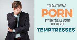 interracial porn addiction - You Can't Recover from Porn by Running Away from Women - Bare Marriage