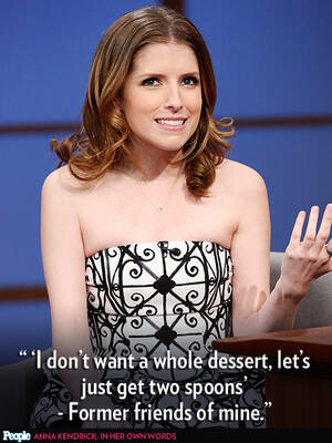 Anna Kendrick Porn Captions - Anna Kendrick Funny Quotes. QuotesGram