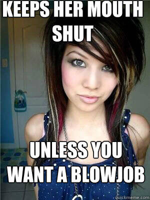 Blowjob Porn Memes - keeps her mouth shut Unless you want a blowjob - Good Girlfriend Giselle -  quickmeme