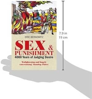 Berkowitz Porn - Sex and Punishment: Four Thousand Years of Judging Desire : Berkowitz,  Eric: Amazon.com.au: Books
