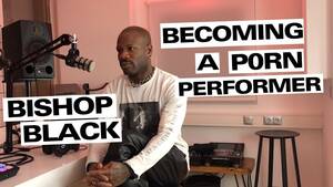 Bishop Porn - Bishop Black: Becoming a porn performer - YouTube