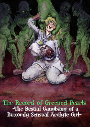 goblin gangbang - The Record of Greened Pearls ~The Bestial Gangbang of a Buxomly Senxual  Acolyte Girl~ - Comic Porn XXX