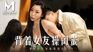 hot asian cheating - Model Media Asia- Cheating with my Girlfriend's best Friend - Pornhub.com