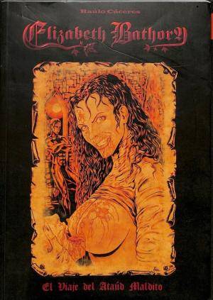Elizabeth Bathory Raulo Porn - ELIZABETH BATHORY. EL VIAJE DEL ATAÃšD MALDITO: RAÃšLO CÃCERES