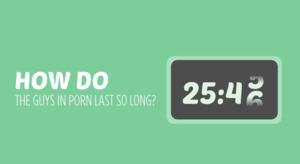 Huge Dick Porn Stars - How do Guys in Porn Last So Long? - Ask Bish