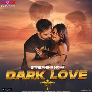 Dark Love Porn - DARK LOVE MOODX - Desi Models / Webcam-girls / Lust Web Movies here. -  DropMMS Unblock