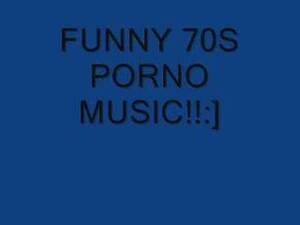 70s Funny Porn - FUNNY 70s PORNO MUSIC! - YouTube