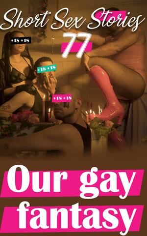 Forced Sex Fantasy Story - Our gay fantasy: 70 Extremely hot Sex Erotic Stories First Time , Forced  ,Roommate sex, Stranger sex, Relationship sex by hafida bouda | Goodreads
