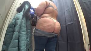 bbw voyeur - A hidden camera in the changing room is spying on a BBW with big booty.  Fetish in a public mall., uploaded by yiseds