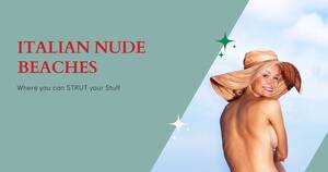italian topless beach - Italian Nude Beaches - Where you can STRUT your Stuff - The Proud Italian