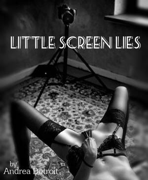 detroit ebony big pussy lips - Little Screen Lies | Lush Stories