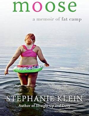 candid beach nudes in spain - Moose: A Memoir of Fat Camp by Klein, Stephanie