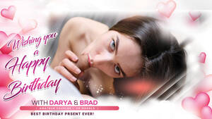 happy birthday amateur - Darya & Brad â€“ Wishing you a Happy Birthday! - VR Porn Video - VRPorn.com