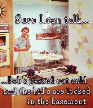 1950 Housewife Retro Kitchen Porn - 1950s housewife meme | Katie's Kaos | Pinterest