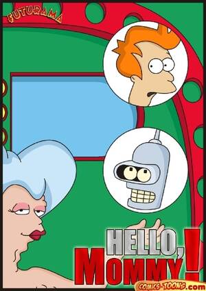 Futurama Frys Mom Porn - Futurama Hello Mommy - Porn Cartoon Comics