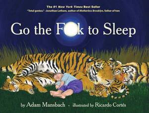 Fucking My Sleeping Mom - Go the F**k to Sleep: Adam Mansbach, Ricardo CortÃ©s: 9781617750250:  Amazon.com: Books