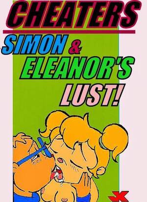 Alvin And The Chipmunks Lesbian Porn Comics - Cheaters Simon and Eleanor's Lust - Porn Cartoon Comics