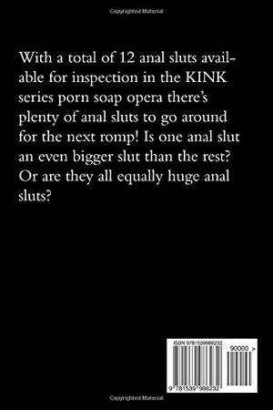 kink anal - KINK XXIII: Twelve Anal Sluts: Amazon.co.uk: Ted Perver: 9781539986232:  Books
