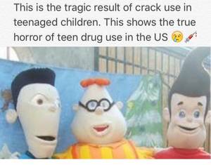 Goddard Jimmy Neutron Porn - This is the tragic result of crack use in teenaged children. This shows the  true