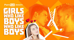 Girls Who Like Porn - Girls Who Like Boys Who Like Boys