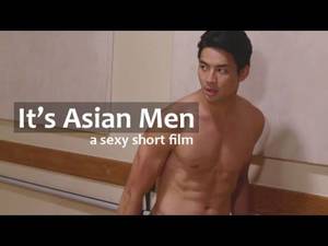 asian nude stage - It's Asian Men!