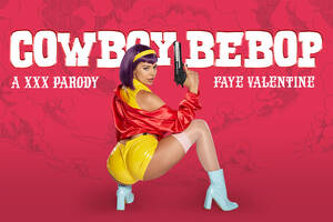 Bebop Porn - Cowboy Bebop: Faye Valentine A XXX Paro1 (Violet) - VRCosplayX.com | Best  VR Porn