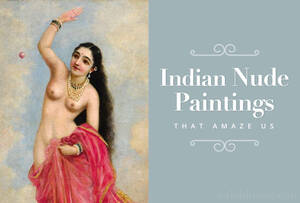 ancient india nude - 7 Nude Indian Painting That Continue To Amaze Us