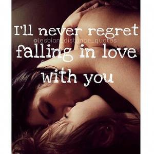 No Regrets Lesbians - I'll never regret falling in love with you Baby doll