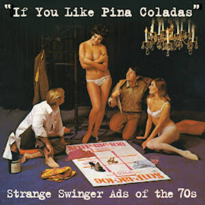 70s Swinger Porn - Mitch O'Connell: The Wild Weird World of Vintage Surreal Swinger Ads!