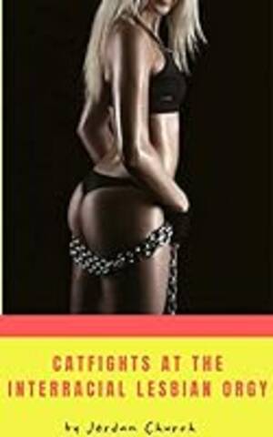 forced interracial lesbians - Catfights at the Interracial Lesbian Orgy: Multiple Reluctant Submissive  White Women are Forced by Black Dominatrixes to Fight in the Nude for  Orgasms (Gift Cards For Lesbian Seduction Book 6) - Kindle