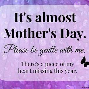 Good Vibes Mondos Mom Porn - It's almost Mother's Day. Please be gentle with me. There's a piece of my  heart missing this year.