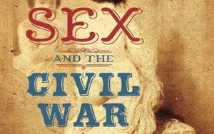 civil war sex porn - Discovering Sex in the Civil War â€“ NOTCHES