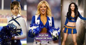 Cheerleader Turned Porn Star - Smash Or Pass These Cheerleaders And We'll Tell You If You've Got Game