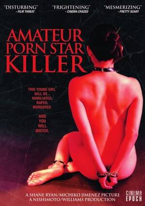 Forced Snuff Porn - Amateur Porn Star Killer (2006) - News - IMDb