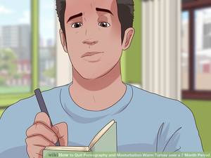 Masturbation Watching Computer Pornography - Image titled Quit Pornography and Masturbation Warm Turkey over a 7 Month  Period Step 1