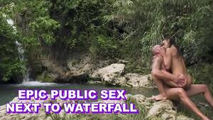 latina pussy cum waterfall - Spanish Doll Anastasia Brokelin Riding Dick With Passion In Public Next To  Waterfall! - XVIDEOS.COM